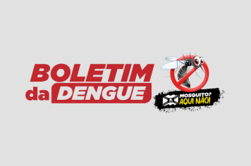 Agudos inicia divulgação do Boletim da Dengue