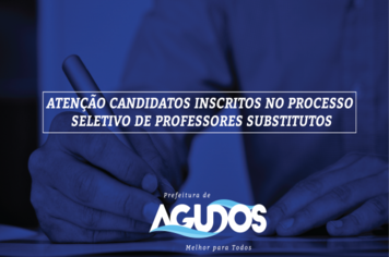 Atenção candidatos inscritos no Processo Seletivo de Professores Substitutos