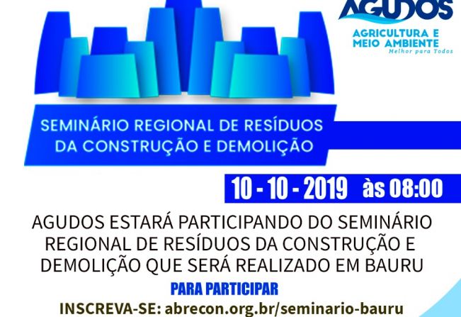 Secretaria de Meio Ambiente de Agudos participa de seminário sobre gestão de resíduos da construção civil 