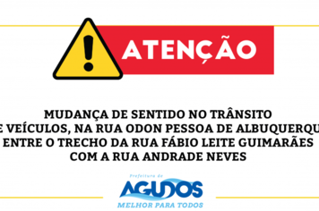 Mudança de sentido no trânsito de veículos, na Rua Odon Pessoa de Albuquerque entre o trecho da Rua Fábio Leite Guimarães com a Rua Andrade Neves