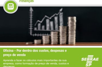 Sebrae de Agudos promove oficina sobre custos, despesas e preço