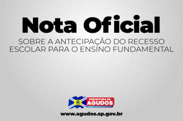 Agudos antecipa recesso de julho para o ensino fundamental