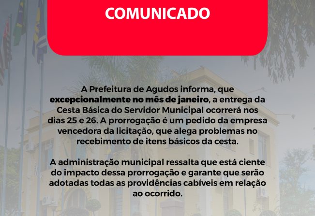 Entrega da Cesta Básica do Servidor será prorrogada